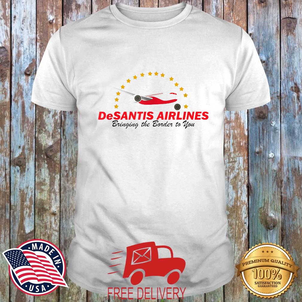 DeSantis Airlines Bringing The Border To You Usa Flag T-Shirt