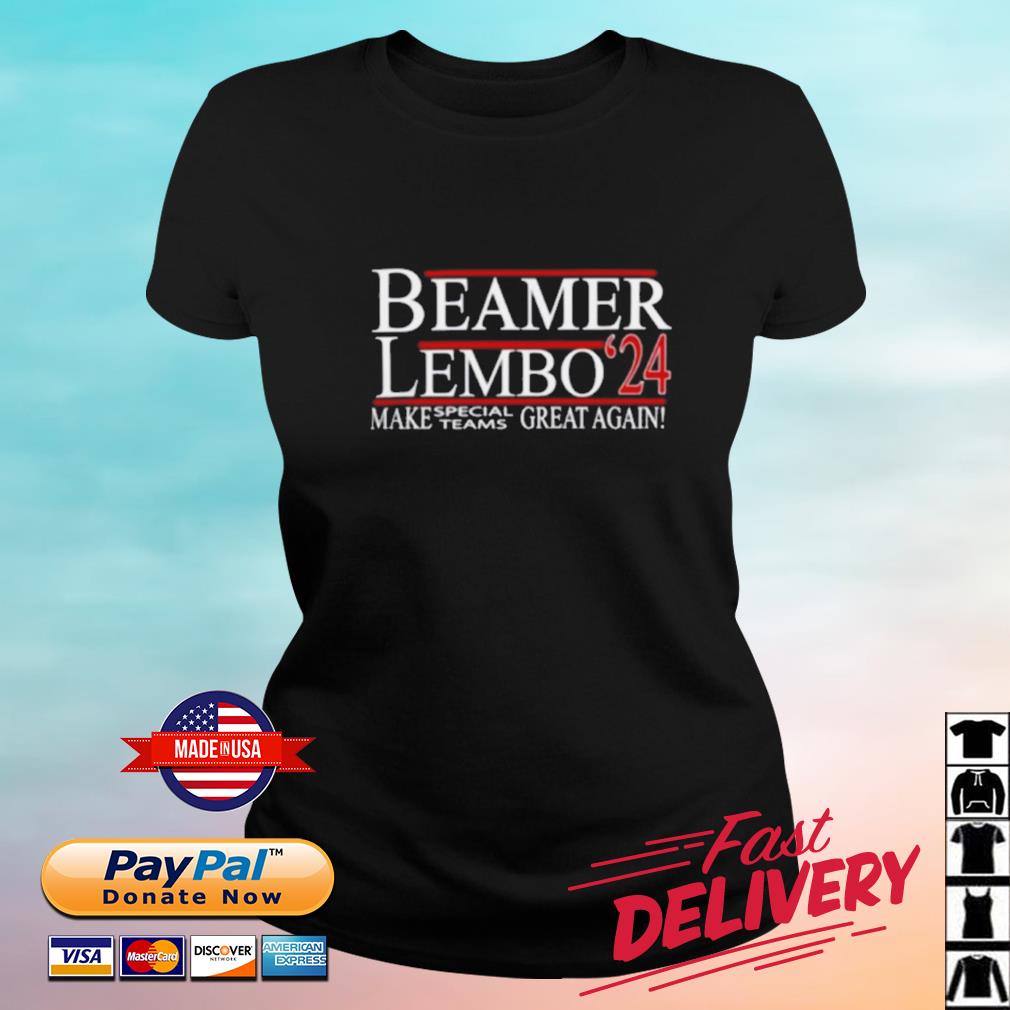 Hot Beamer Lembo '24 Make Special Teams Great Again Shirt ladies