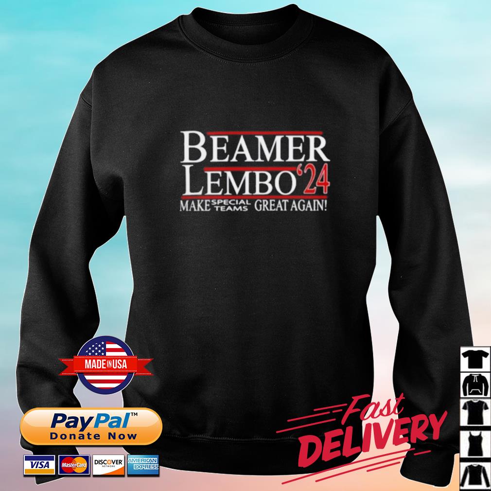 Hot Beamer Lembo '24 Make Special Teams Great Again Shirt sweater