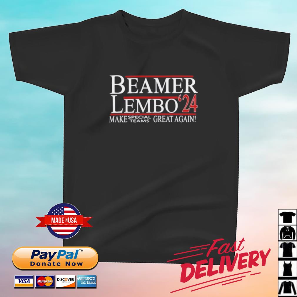 Hot Beamer Lembo '24 Make Special Teams Great Again Shirt