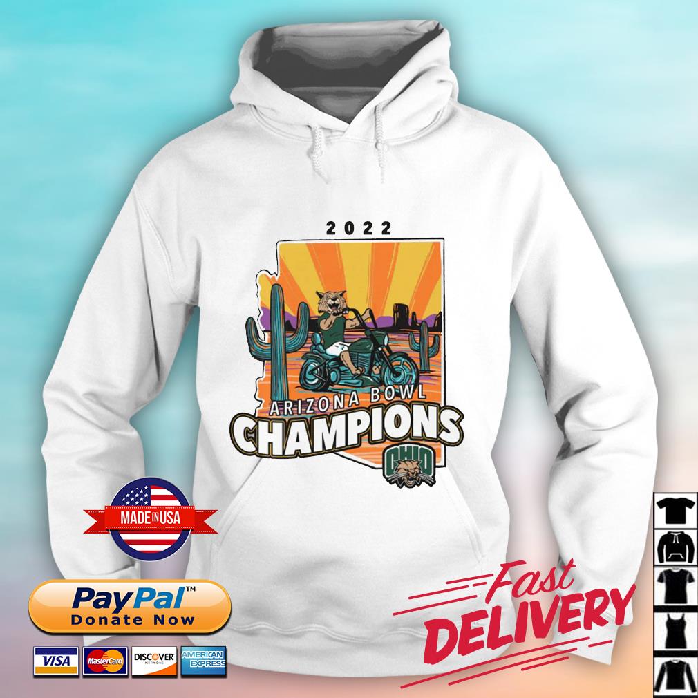 Ohio Bobcats 2022 Arizona Bowl Champions s hoodie